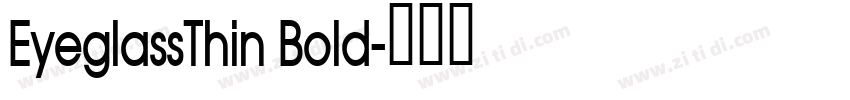EyeglassThin Bold字体转换